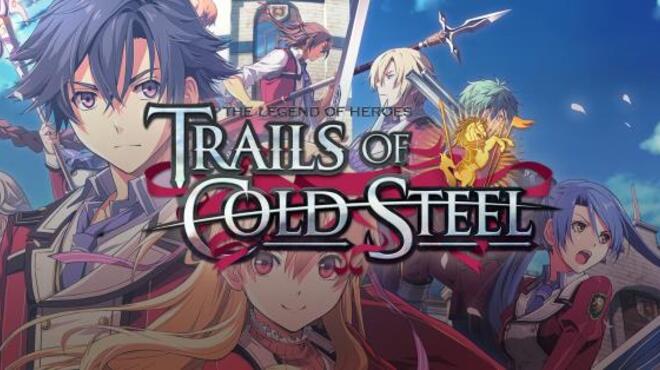 The Legend of Heroes: Trails of Cold Steel Free Download