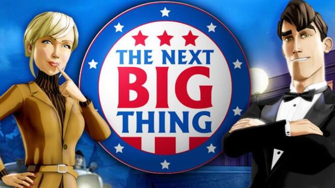 The Next BIG Thing Free Download