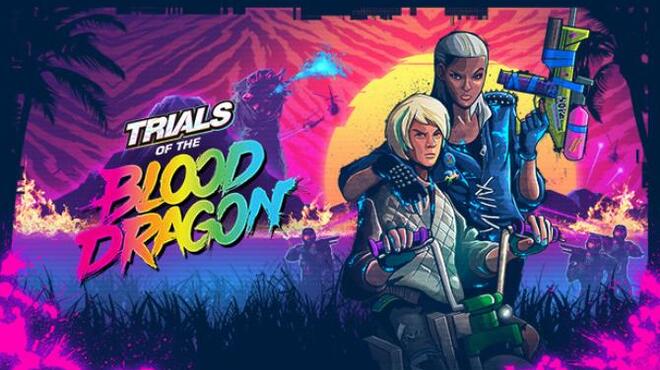 Trials of the Blood Dragon Free Download