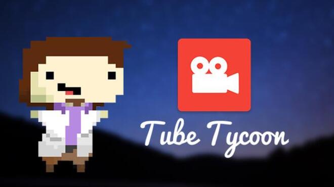 Tube Tycoon Free Download