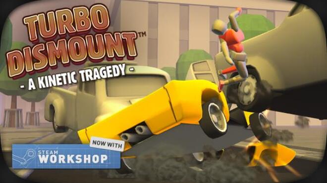 Turbo Dismount™ Free Download