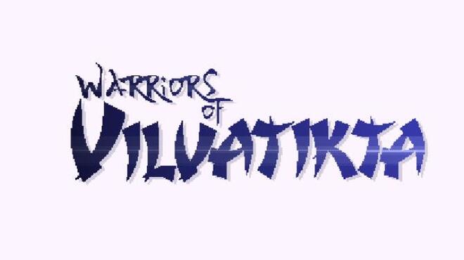 Warriors of Vilvatikta Free Download