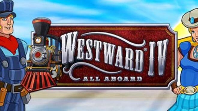 Westward® IV: All Aboard Free Download