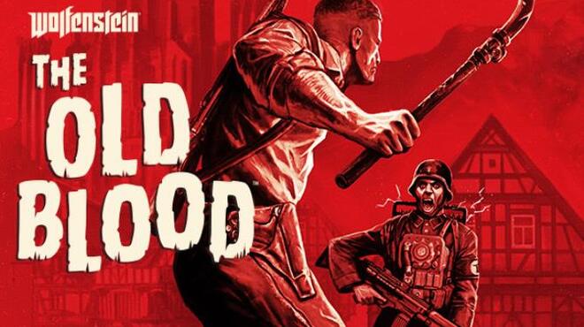 Wolfenstein: The Old Blood Free Download