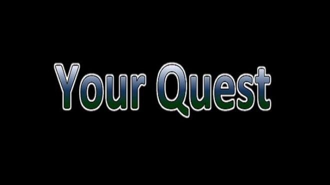 Your Quest Free Download