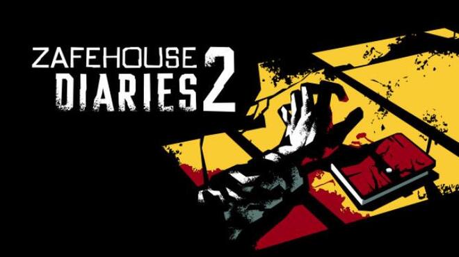 Zafehouse Diaries 2 Free Download