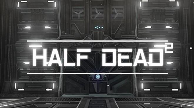 HALF DEAD 2 Free Download