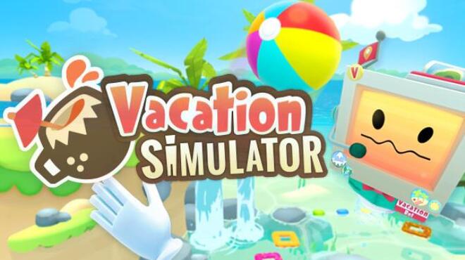 Vacation Simulator Free Download