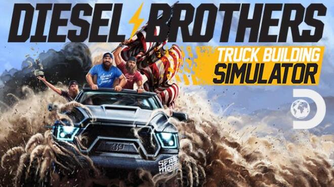 Diesel Brothers: Truck Building Simulator Free Download