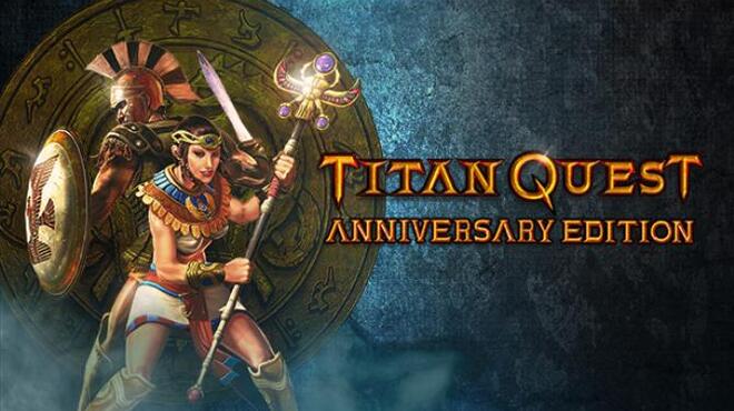 Titan Quest Anniversary Edition Free Download