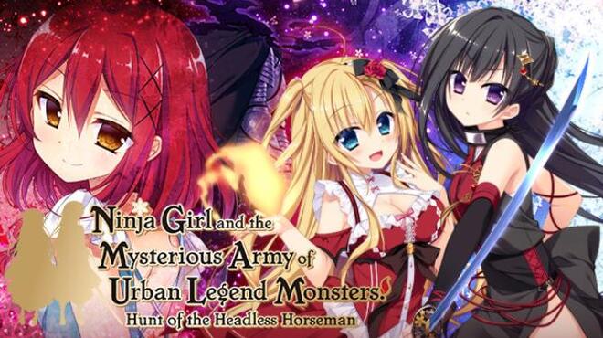 Ninja Girl and the Mysterious Army of Urban Legend Monsters! ~Hunt of the Headless Horseman~ Free Download