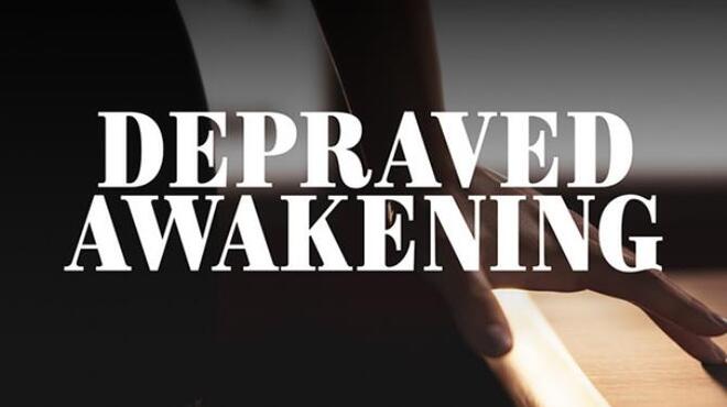 Depraved Awakening Free Download