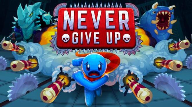 Never Give Up Free Download