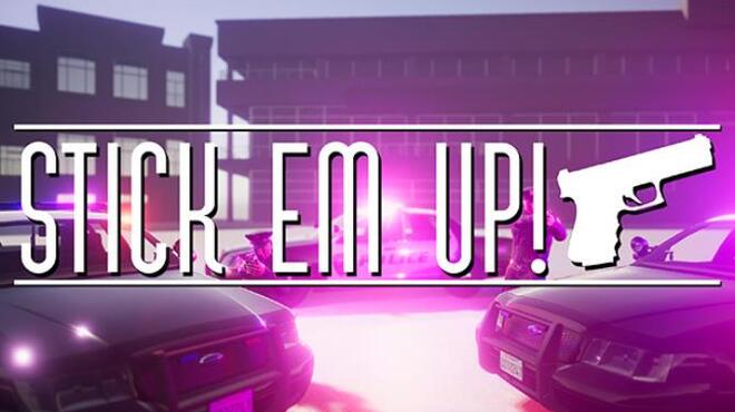 Stick Em Up Free Download