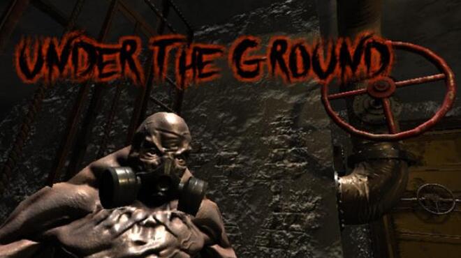 Under The Ground Free Download