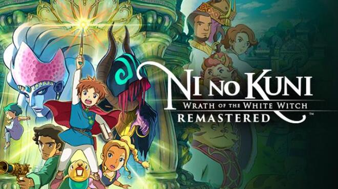 Ni no Kuni Wrath of the White Witch Remastered Free Download