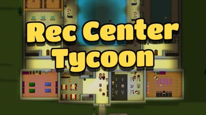 Rec Center Tycoon Free Download