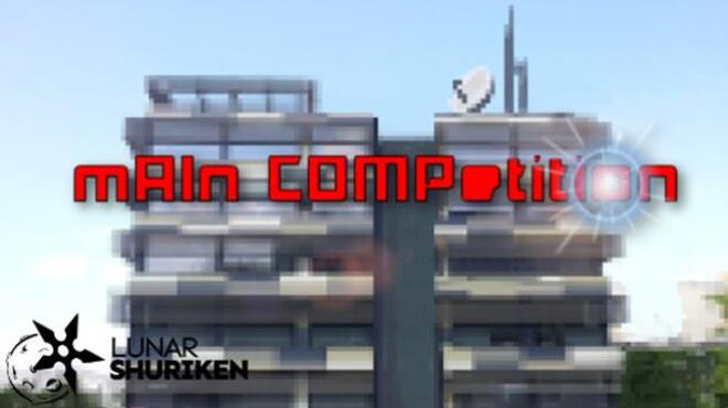 mAIn COMPetition Free Download