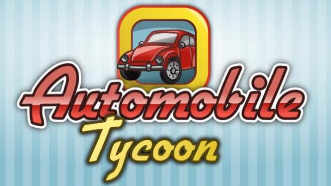 Automobile Tycoon Free Download
