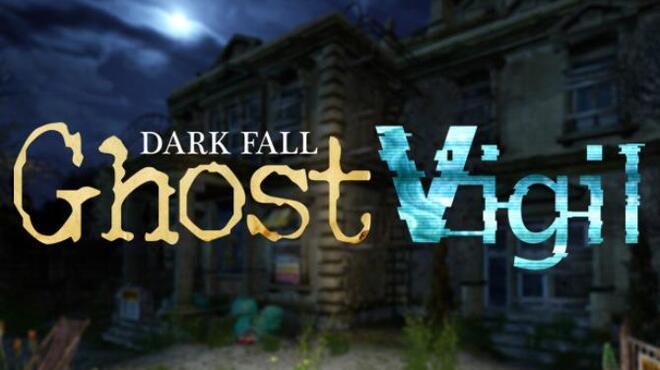 Dark Fall: Ghost Vigil Free Download