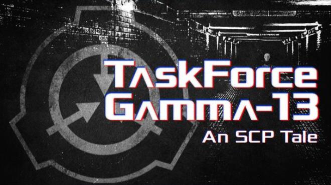 TaskForce Gamma-13 : An SCP Tale Free Download