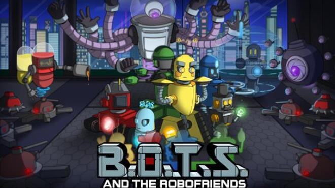 B.O.T.S. and the Robofriends Free Download