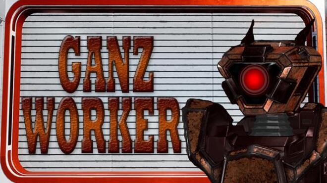 GANZWORKER Free Download