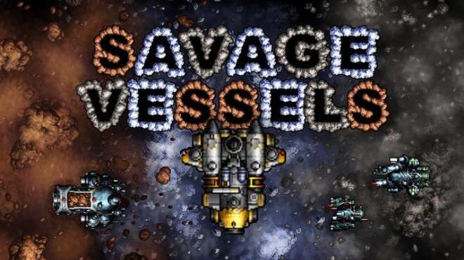 Savage Vessels Free Download