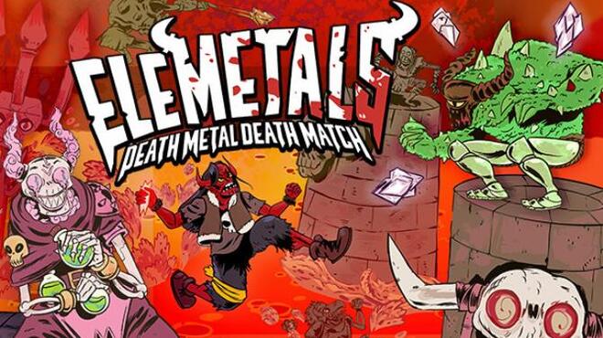 EleMetals: Death Metal Death Match! Free Download