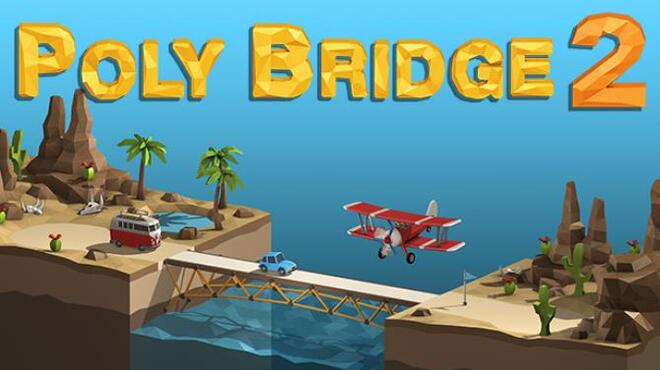 Poly Bridge 2 Free Download