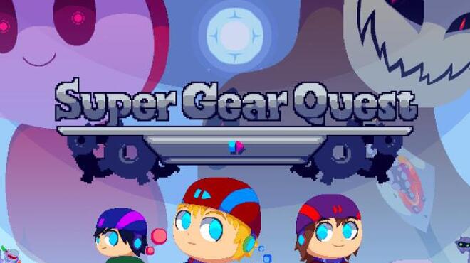 Super Gear Quest Free Download