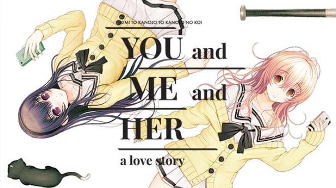 YOU and ME and HER: A Love Story Free Download