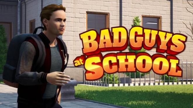 Bad Guys at School Free Download