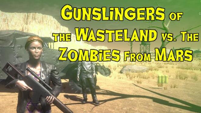 Gunslingers of the Wasteland vs. The Zombies From Mars Free Download