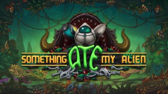 Something Ate My Alien Free Download