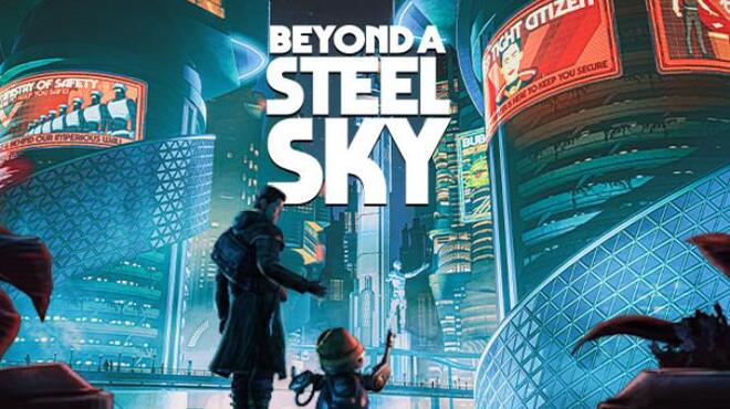 Beyond a Steel Sky Free Download