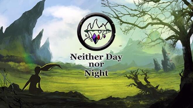 Neither Day nor Night Free Download