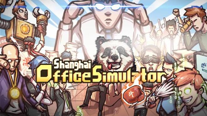 Shanghai Office Simulator Free Download