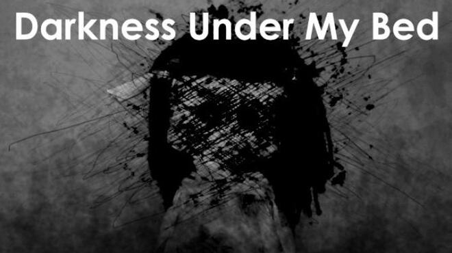 Darkness Under My Bed Free Download