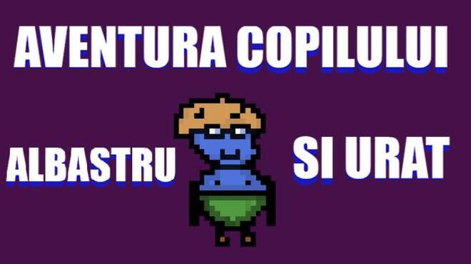 Aventura Copilului Albastru și Urât Free Download