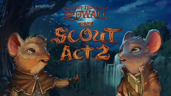 The Lost Legends of Redwall: The Scout Act II Free Download