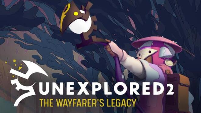 Unexplored 2: The Wayfarer's Legacy Free Download