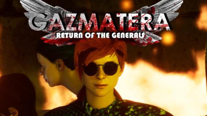 Gazmatera: Return Of The Generals Free Download