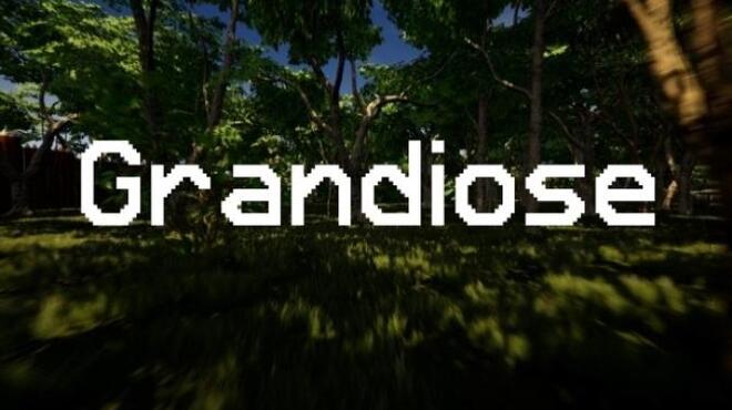 Grandiose Free Download