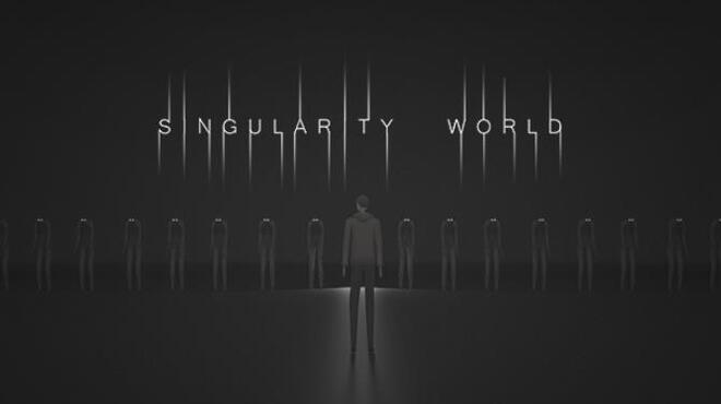 SINGULARITY WORLD Free Download