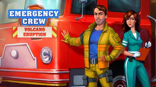 Emergency Crew Volcano Eruption Free Download