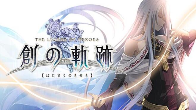 THE LEGEND OF HEROES: HAJIMARI NO KISEKI Free Download