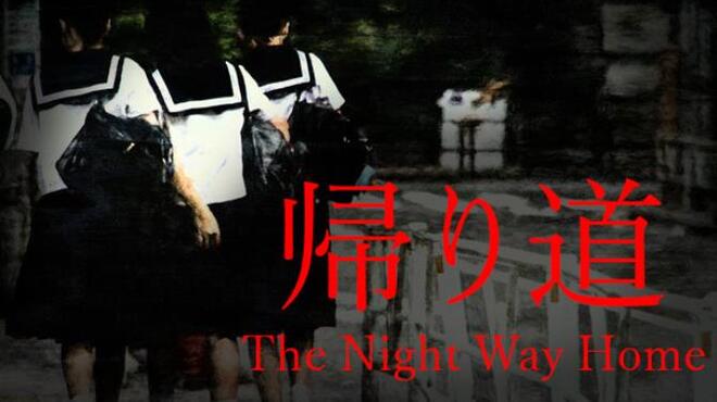 The Night Way Home | 帰り道 Free Download