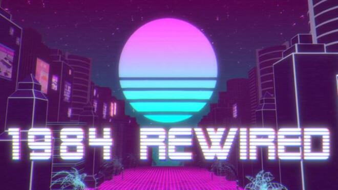 1984 Rewired Free Download