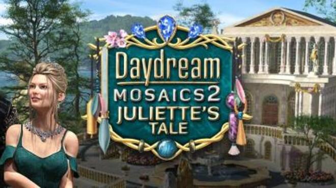 Daydream Mosaics 2 - Juliette's Tale Free Download